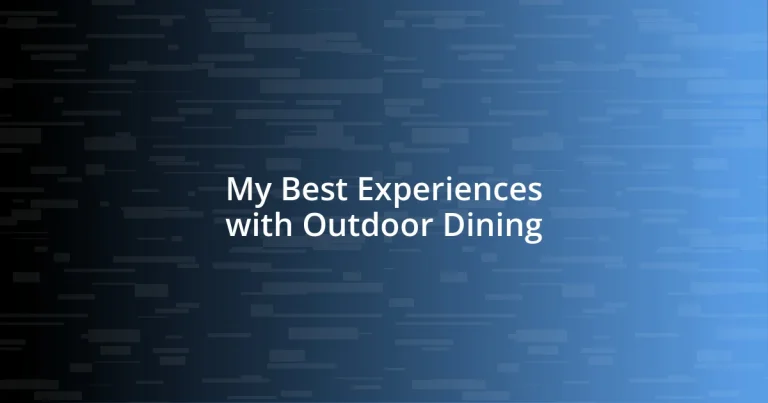 My Best Experiences with Outdoor Dining