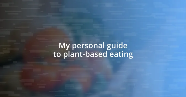 My personal guide to plant-based eating