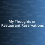 My Thoughts on Restaurant Reservations