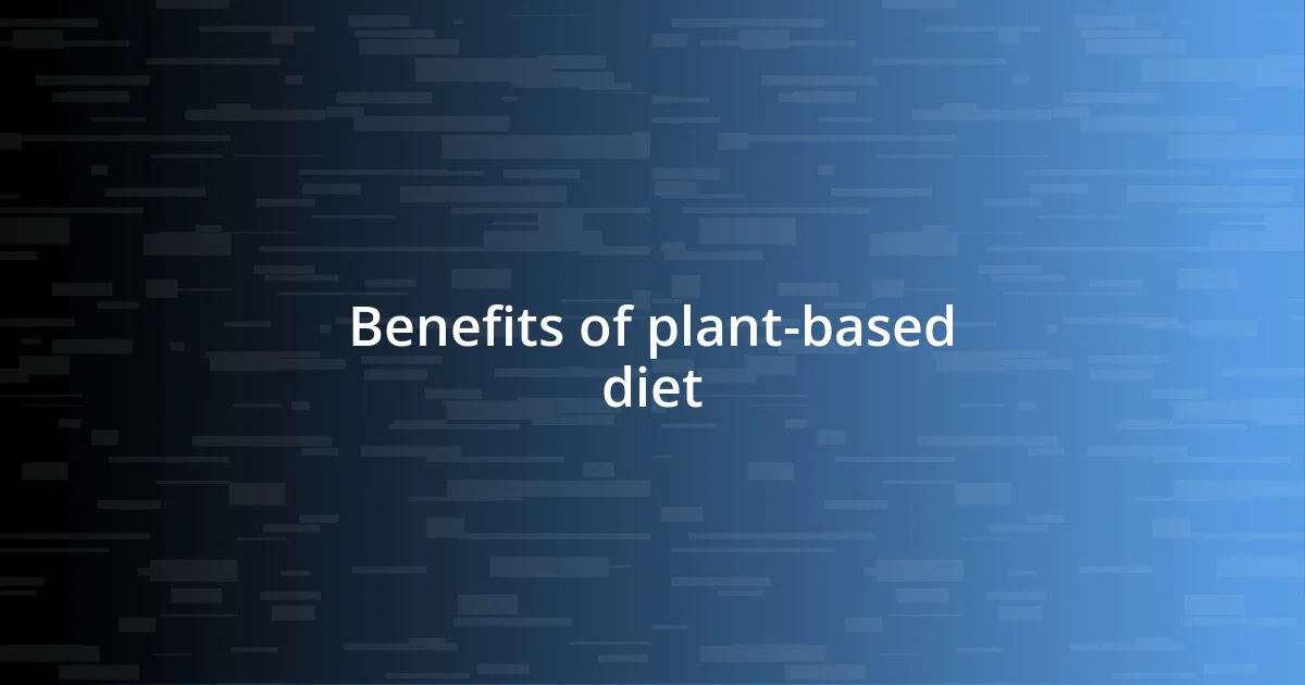 Benefits of plant-based diet