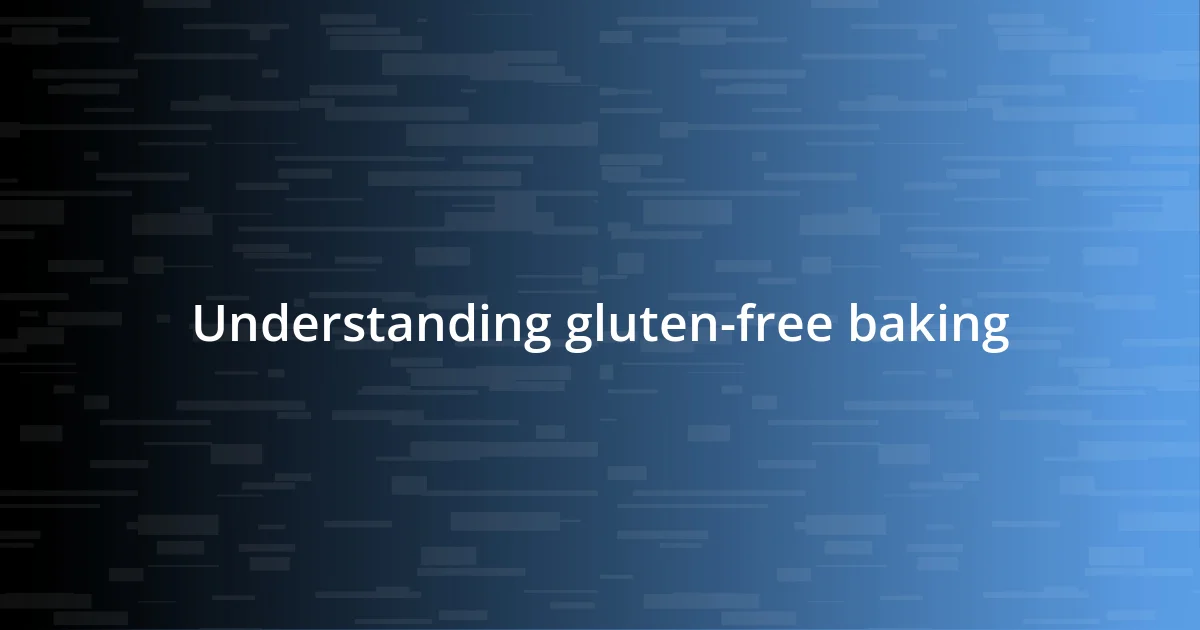 Understanding gluten-free baking