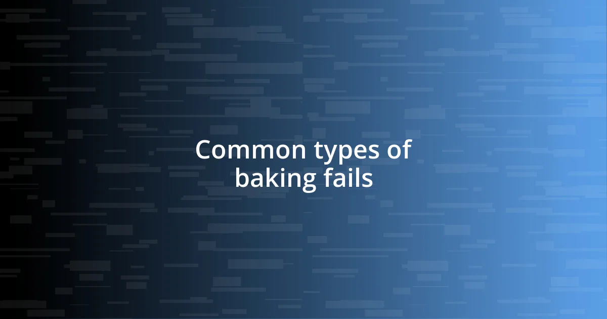 Common types of baking fails