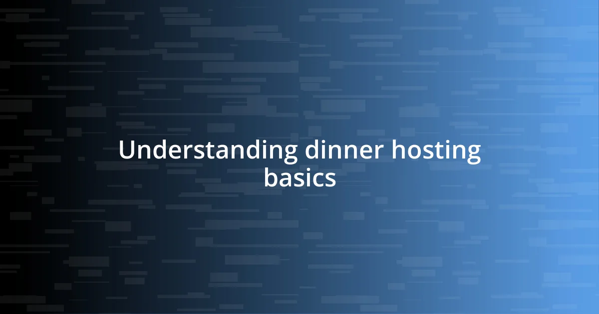 Understanding dinner hosting basics